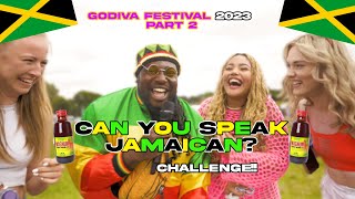 Can You Speak Jamaican? - (Godiva Festival 2023) PART 2 (Accent Challenge!)