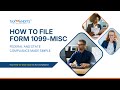 How to E-File 1099-MISC for 2025 Tax Year | Step-by-Step Filing Guide