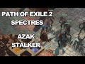Path of Exile 2 Spectres 0.2.0 Azak Stalker - melee