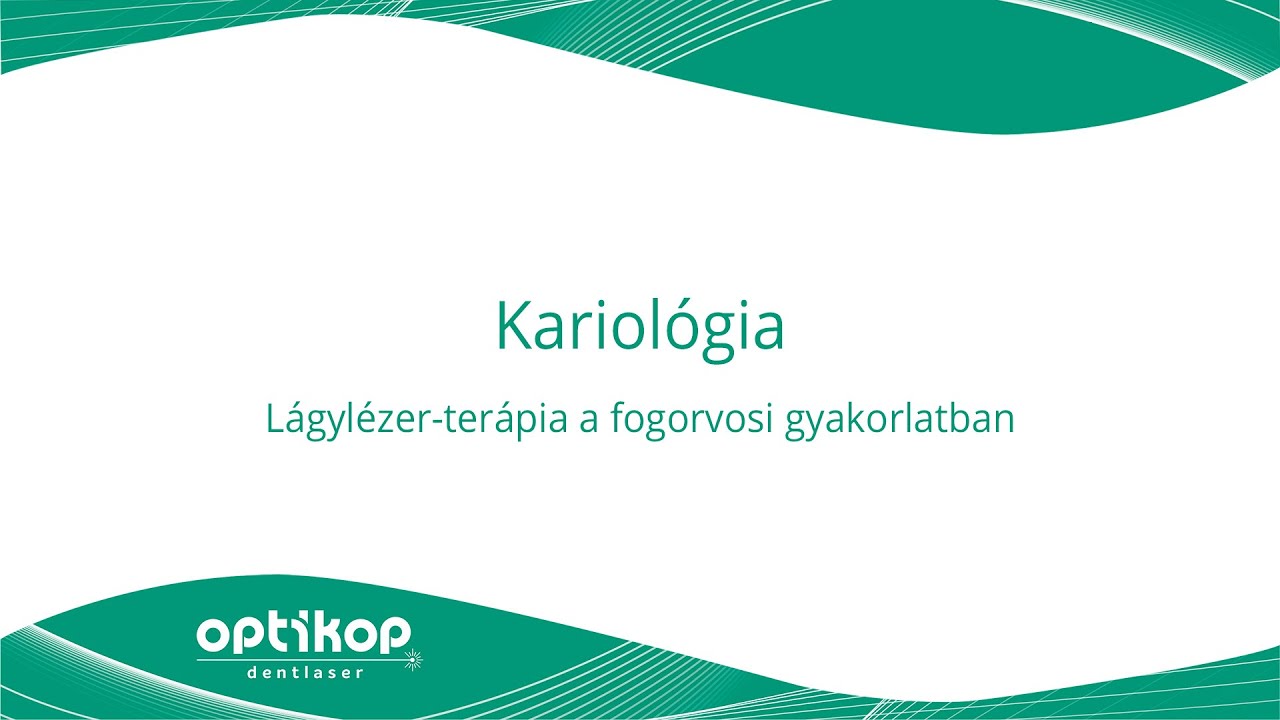Kariológia: lágylézer-terápia a fogorvosi gyakorlatban