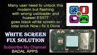 E5577cs 321 White Screen fix solution its 100% Working by Badal apps