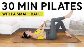 30Min Pilates Workout with a Small Ball  Total Body Pilates Ball Flow