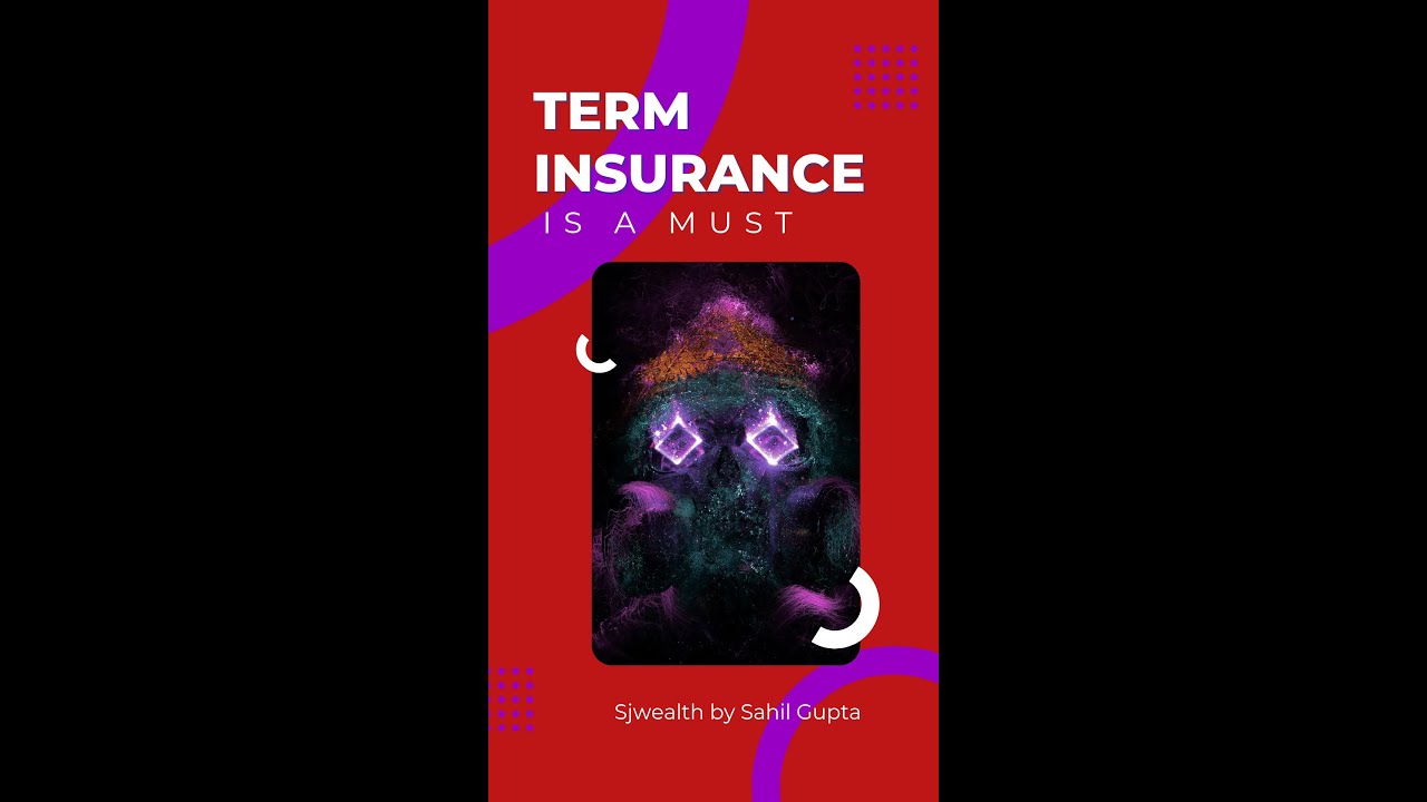 IMPORTANCE OF TERM INSURANCE | SAHIL GUPTA #5 