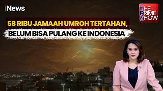Masih Ada 58 Ribu Jamaah Umroh Yang Tertahan, Belum Bisa Pulang Ke Indonesia The Prime Show