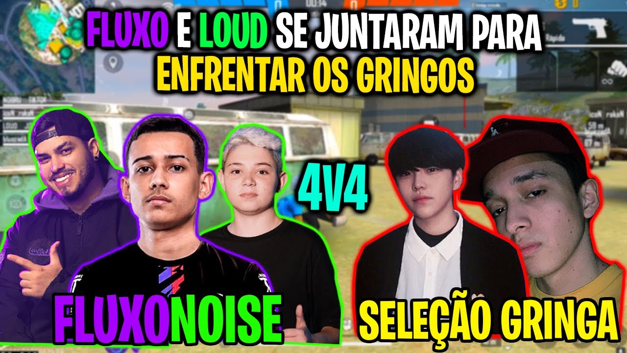 FLUXO E LOUD SE JUNTARAM PARA ENFRENTAR A SELEÇÃO DA GRINGA - BAK E THUR AMASSOU NO 4V4 BR VS GRINGO