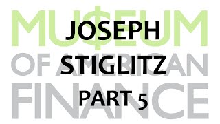 Joseph Stiglitz (Part 5): There Is No Magic Bullet