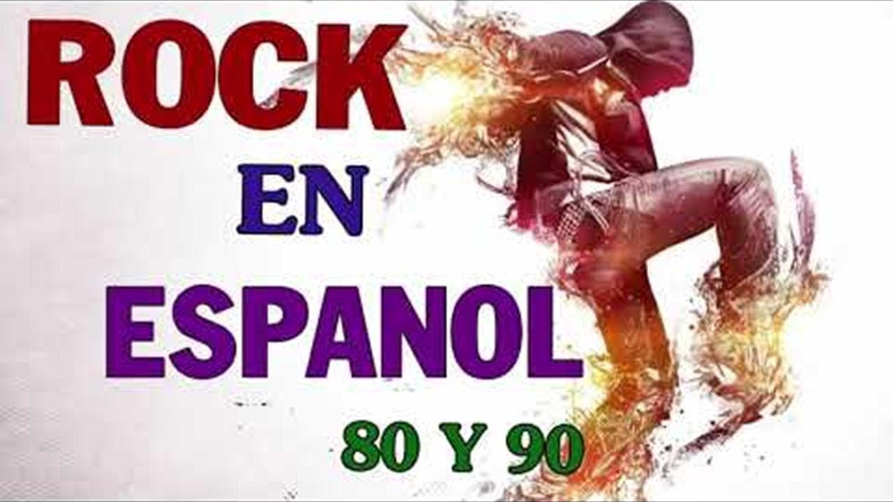 Las Mejores Canciones De Rock En Español