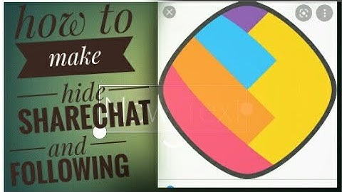 how to make hide sharechat and followers $