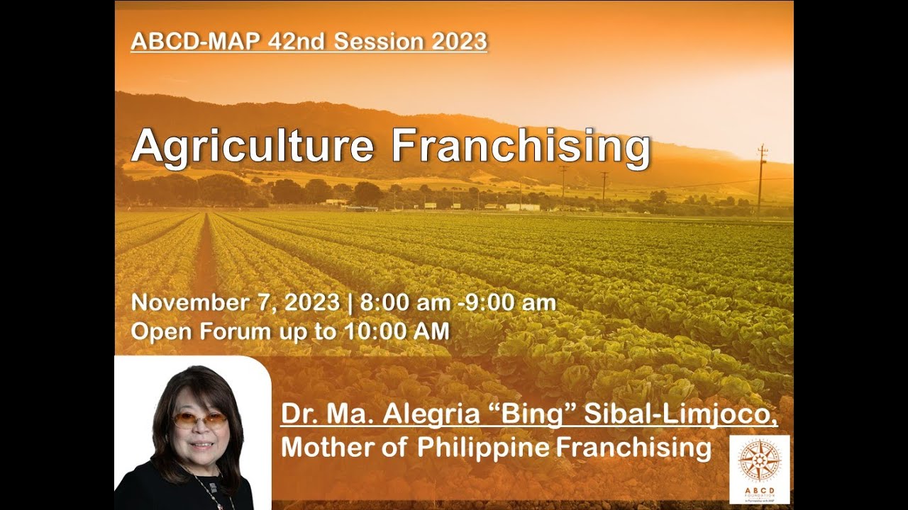 ABCD MAP 42nd Session of 2023 | Agriculture Franchising by Dr. Ma ...