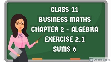 11th business mathematics chapter 2 algebra exercise 2.1 / algebra in tamil / savvylearnerchannel
