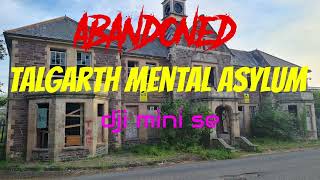 TALGARTH MENTAL ASYLUM EXPLORING, DJI MINI SE