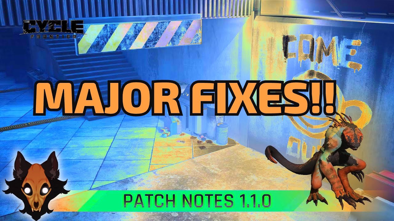 MAJOR RELEASE BUG FIXES AND ADJUSTMENTS! | PATCH 1.1.0 THE CYCLE FRONTIER