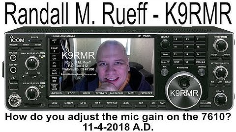 K9RMR - How do you adjust the mic gain on the Icom IC-7610? - 11-4-2018 A.D.