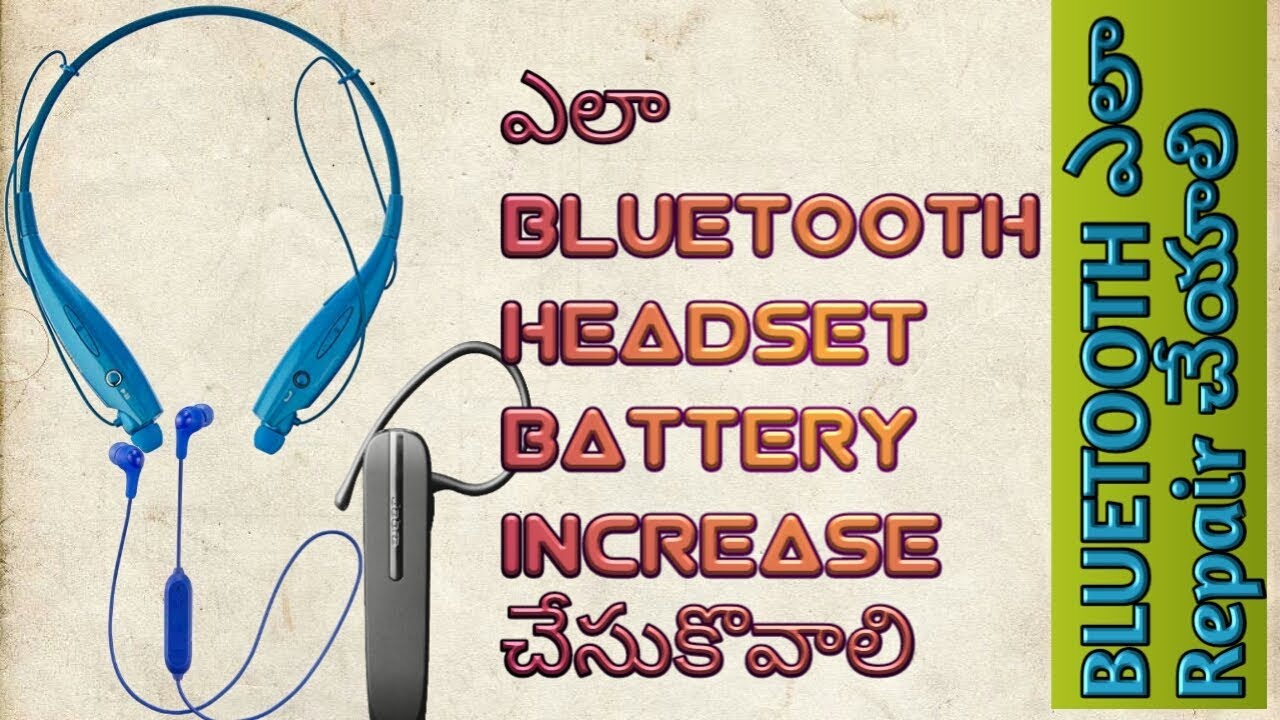 BLUETOOTH HEADSET REPAIR IN TELUGU HOW TO INCREASE BLUETOOTH HEADSET bluetooth-headset-repair-in-telugu-how-to-increase-bluetooth-headset