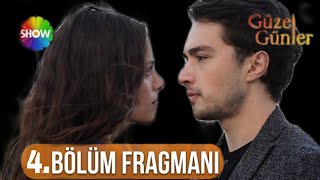 Güzel Günler 4.Bölüm Fragmanı