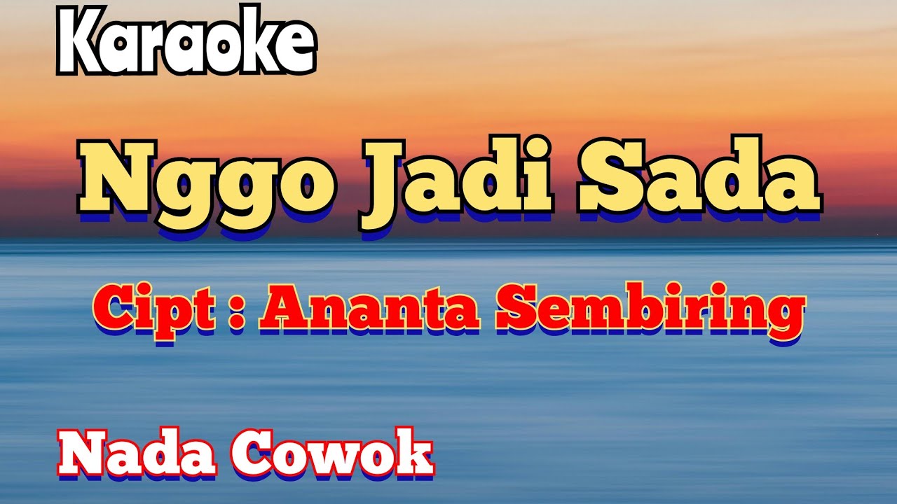 NGGO JADI SADA | KARAOKE LAGU KARO | NADA COWOK