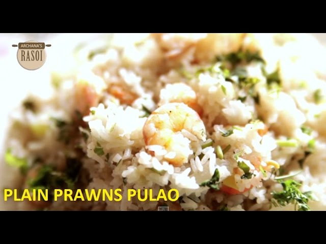 Plain Prawns Pulao by Archana | India Food Network