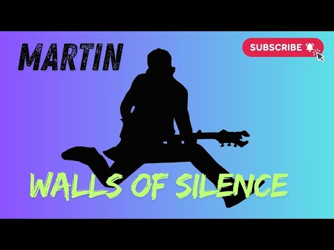 Putar WALLS OF SILENCE - Martin