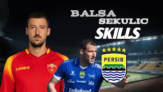 Skill & gol Balsa Sekulic | calon pemain baru Persib Bandung