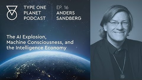 The AI Explosion, Machine Consciousness, and the Intelligence Economy ◄ Anders Sandberg