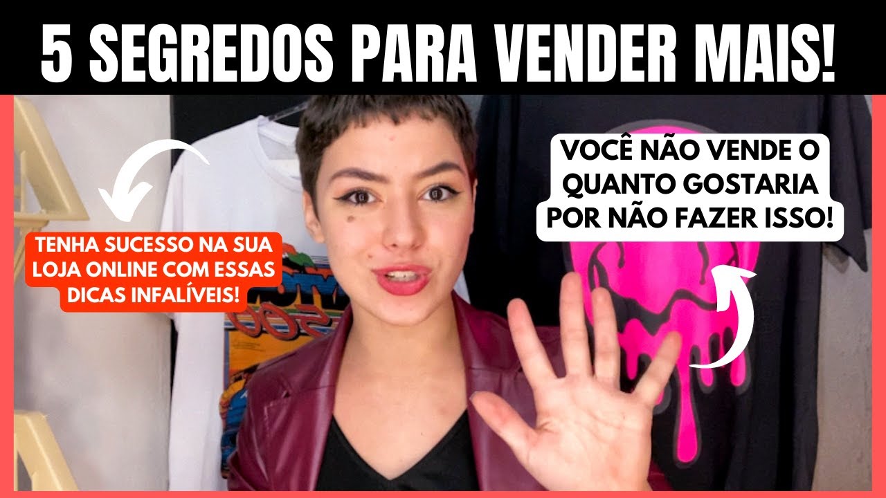 FAÇA ISSO PARA VENDER MUITO MAIS! 5 DICAS PARA VOCÊ VENDER MAIS NA SUA ...