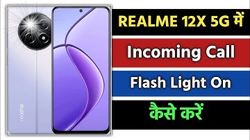 realme 12x 5g incoming call flashlight setting | incoming call flashlight realme 12x 5g
