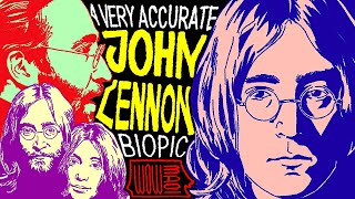 A Very Accurate John Lennon Biopic