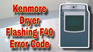 Kenmore Oasis Dryer NOT Turning On Turning on At All | Flashes F40 Error Code | Model 110.67087600