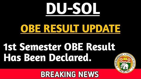DU SOL First Semester OBE Result Has Been Declared | First Year OBE Result Declared| College Updates