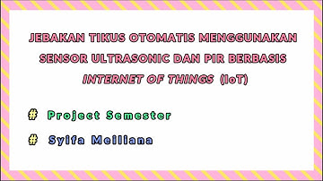 JEBAKAN TIKUS OTOMATIS BERBASIS IOT