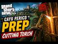 🔥 The Easiest Cutting Torch Prep Ever! | Cayo Perico Heist Setup 💰🚀 🔥