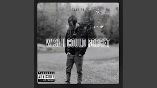 Wish I Could Forget