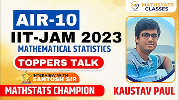 AIR-10 : IIT-JAM 2023 Mathematical Statistics | Kaustav Paul Interview with Mathstats @8810409392
