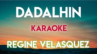 DADALHIN - REGINE VELASQUEZ (KARAOKE VERSION) #music #lyrics #karaoke #opm #trending #trend #song