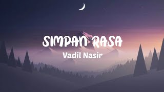 Download Lagu [lirik] Simpan Rasa ~ Vadil Nasir MP3