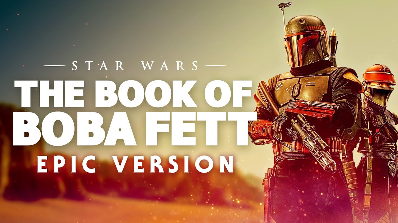 Star Wars: The Book of Boba Fett Theme | EPIC VERSION