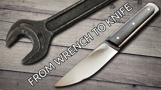 : Making a Knife From An Old Wrench