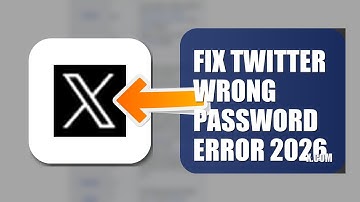 How To Fix Twitter Wrong Password Error 2026