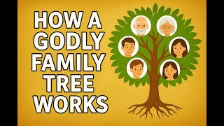How a Godly Family Tree Works | Learn Genealogy in Minutes