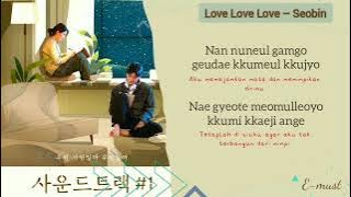 Ost Drama Korea Soundtrack #1 |Love Love Love - Seobin| Lirik Terjemahan