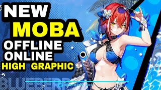 Top 13 New MOBA games for Android iOS (New ONLINE MOBA games New OFFLINE MOBA games) High Graphic