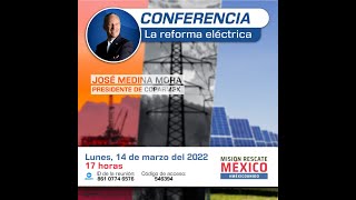 Webinar sobre la Reforma Eléctrica con Jose Medina Mora