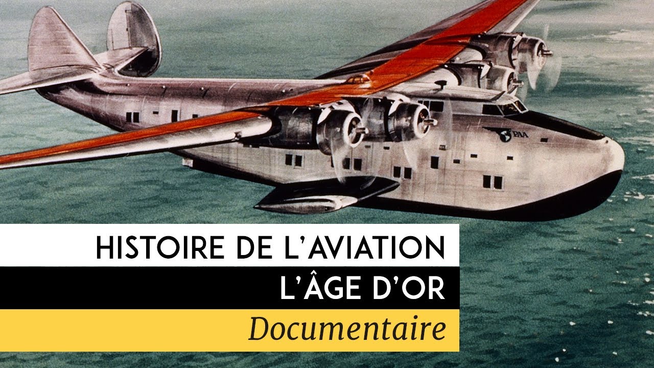 Histoire de l'aviation L'âge d'or YouTube Histoire de l'aviation L'âge d'or YouTube