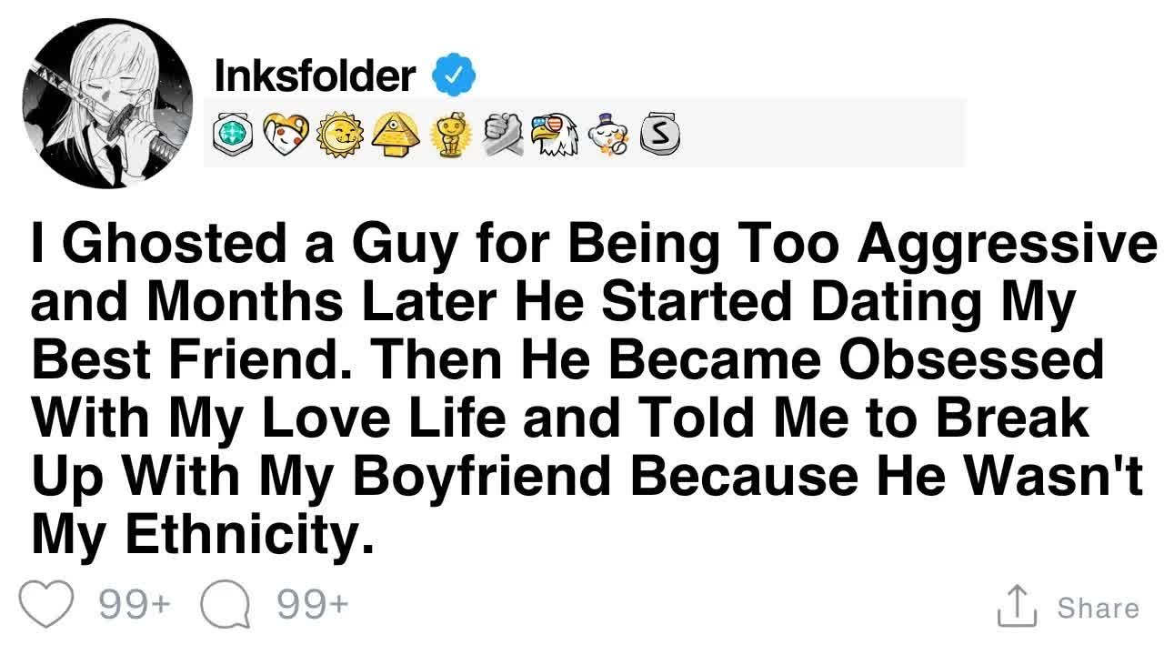 I Ghosted a Guy for Being Too Aggressive and Months Later He Started Dating My Best Friend  Then