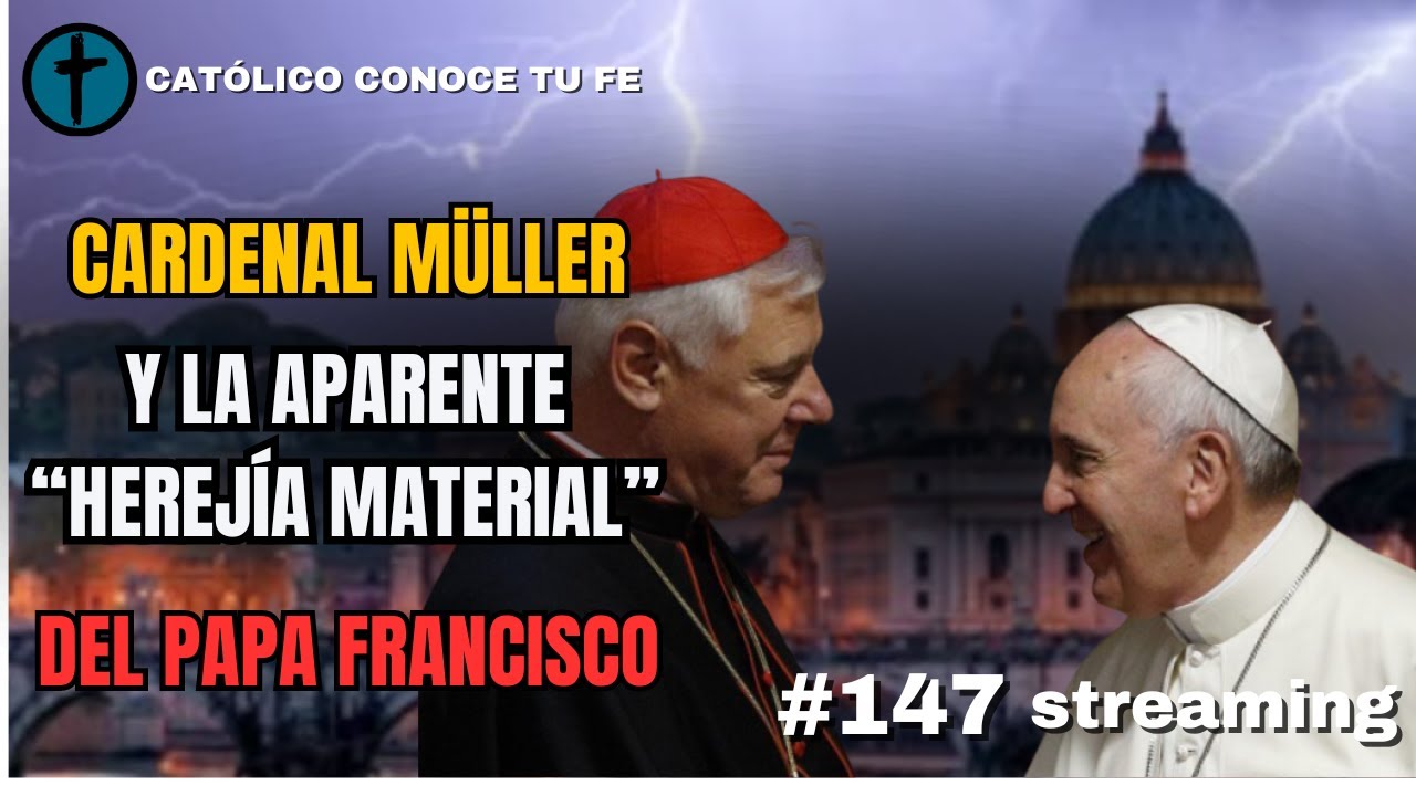 El Cardenal Müller y la aparente "herejía material" del Papa Francisco
