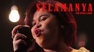 Selamanya - The Extra Large | WAREHOUSE MUSIC