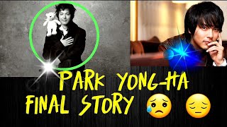 Park Yong-Ha Final story|Finale