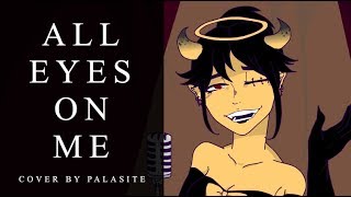 ALL EYES ON ME //cover by pimpalasite