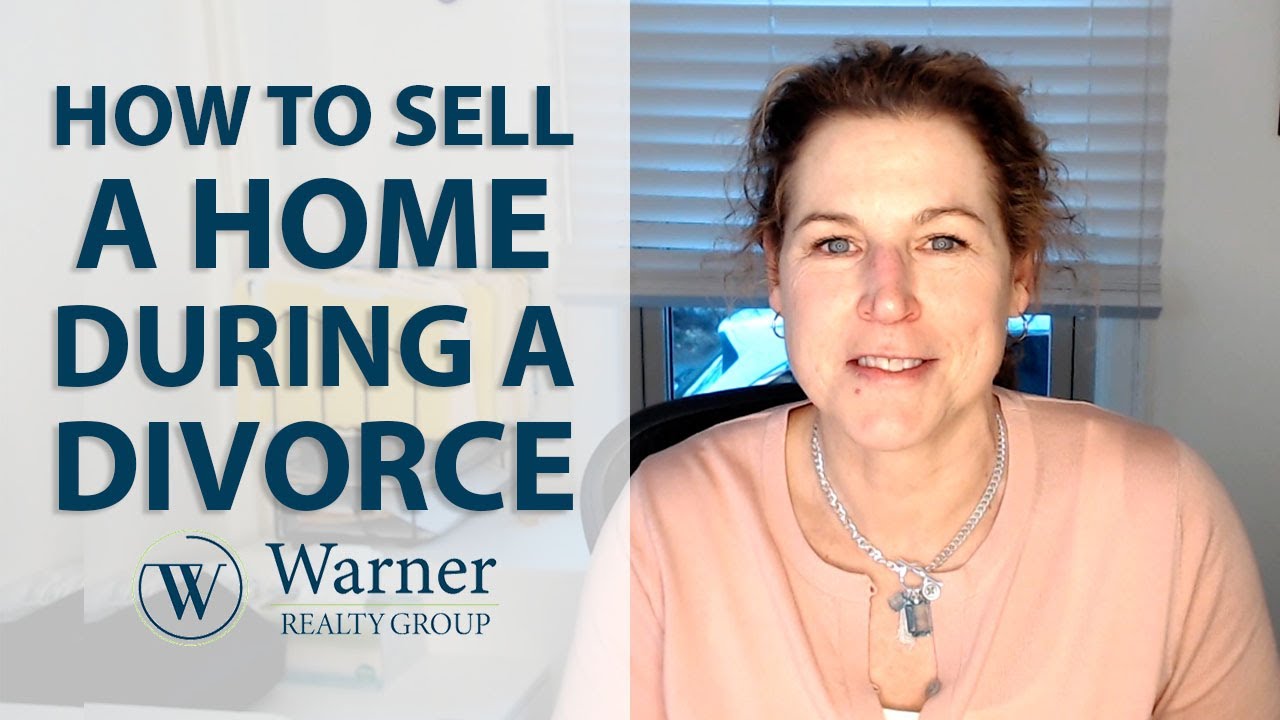 A Guide to Selling a Home During a Divorce