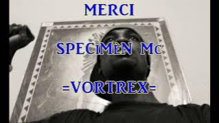 SPECiMèN MC  :  MERCi